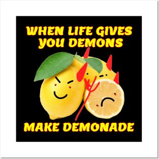 When Life Gives You Demons . . . Posters and Art